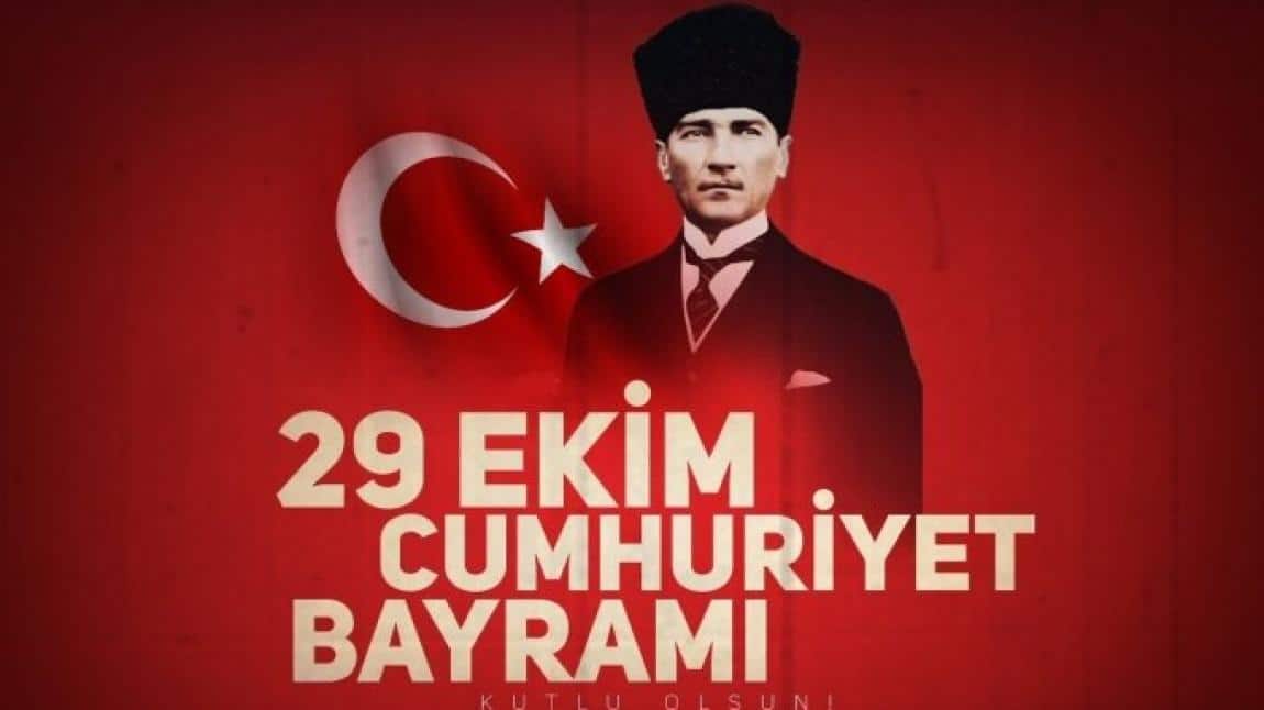 29 EKİM CUMHURİYET BAYRAMI ETKİNLİKLERİMİZ